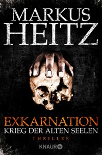 Exkarnation - Krieg der Alten Seelen - Markus Heitz - E-Book
