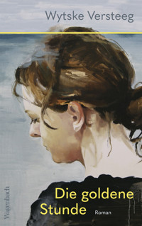 Die goldene Stunde - Wytske Versteeg - E-Book