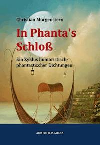 In Phanta's Schloß - Christian Morgenstern - E-Book