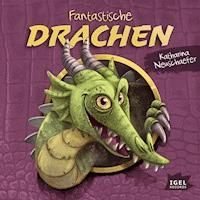 Fantastische Drachen - Katharina Neuschaefer - Hörbuch