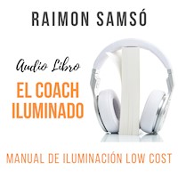 El Coach Iluminado - Raimon Samsó - Hörbuch