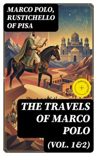 The Travels of Marco Polo (Vol. 1&2) - Marco Polo - E-Book