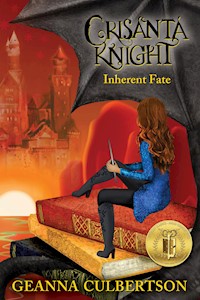 Crisanta Knight: Inherent Fate - Geanna Culbertson - E-Book