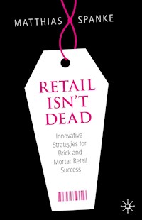Retail Isn't Dead - Matthias Spanke - E-Book
