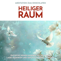 Meditation zum Einschlafen: Heiliger Raum - Raphael Kempermann - Hörbuch
