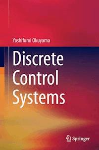Discrete Control Systems - Yoshifumi Okuyama - E-Book