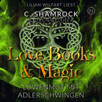 Löwenmut mit Adlerschwingen - C. Shamrock - Hörbuch
