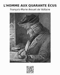 L'homme aux quarante écus - Marie Arouet de Voltaire - E-Book