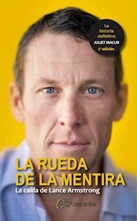 La rueda de la mentira - Juliet Macur - E-Book