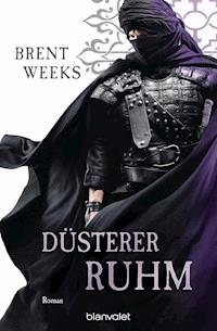 Düsterer Ruhm - Brent Weeks - E-Book