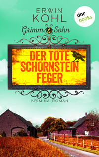 Grimm & Sohn - Der tote Schornsteinfeger - oder: Der dritte Daumen - Erwin Kohl - E-Book