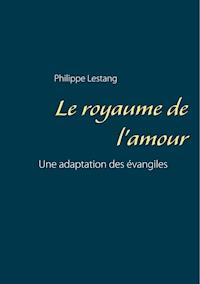 Le royaume de l'amour - Philippe Lestang - E-Book