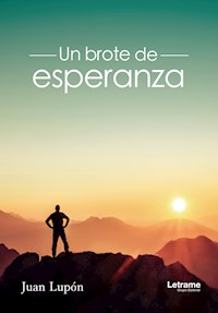 Un brote de esperanza - Juan Lupón - E-Book