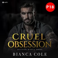 Cruel Obsession: Eine dunkle Mafia Romanze - Bianca Cole - Hörbuch