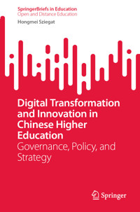 Digital Transformation and Innovation in Chinese Higher Education - Hongmei Sziegat - E-Book