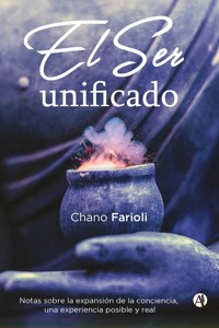 Ser unificado - Chano Farioli - E-Book