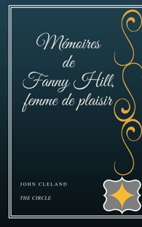 Mémoires de Fanny Hill, femme de plaisir - John Cleland - E-Book