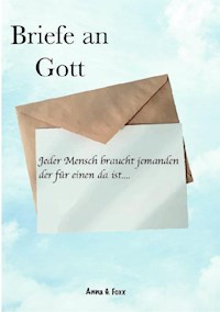 Briefe an Gott - Anna G. Foxx - E-Book