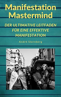 Manifestation Mastermind - Andre Sternberg - E-Book