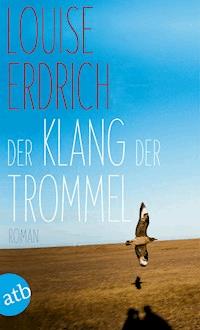 Der Klang der Trommel - Louise Erdrich - E-Book