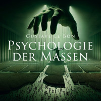 Psychologie der Massen - Gustave Le Bon - Hörbuch