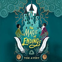 The Magic of Endings - Tom Avery - Hörbuch