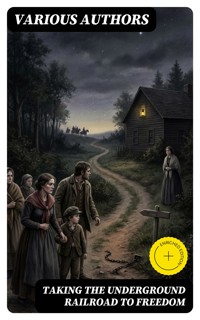 Taking the Underground Railroad to Freedom - William Still - E-Book