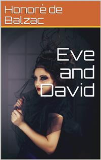 Eve and David - Honoré de Balzac - E-Book