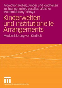 Kinderwelten und institutionelle Arrangements -  - E-Book