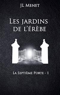 Les jardins de l'Erèbe - JL Menet - E-Book