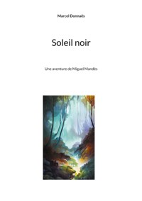 Soleil noir - Marcel Donnaës - E-Book