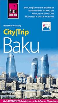 Reise Know-How CityTrip Baku - Heike Maria Johenning - E-Book