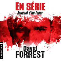 En Série - Journal d'un tueur - David Forrest - Hörbuch