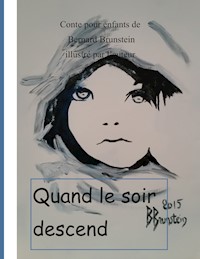 Quand le soir descend - Bernard Brunstein - E-Book