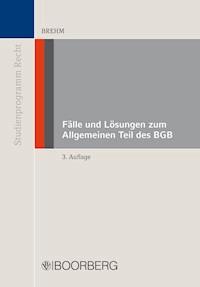 Fälle und Lösungen zum Allgemeinen Teil des BGB - Wolfgang Brehm - E-Book