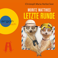 Letzte Runde - Erdmännchen-Krimi, Band 5 (Gekürzt) - Moritz Matthies - Hörbuch