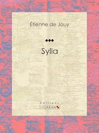 Sylla - Étienne de Jouy - E-Book