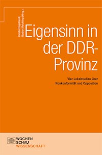 Eigensinn in der DDR-Provinz -  - E-Book