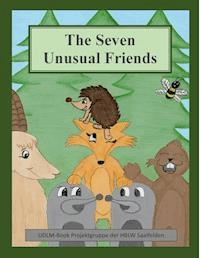 The Seven Unusual Friends - - E-Book