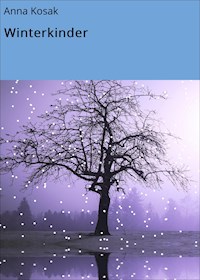 Winterkinder - Anna Kosak - E-Book