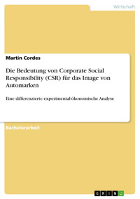Die Bedeutung von Corporate Social Responsibility (CSR) für das Image von Automarken - Martin Cordes - kostenlos E-Book