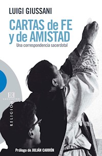 Cartas de fe y de amistad - Luigi Giussani - E-Book