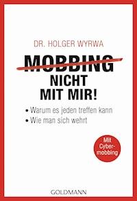 Mobbing - nicht mit mir! - Holger Wyrwa - E-Book