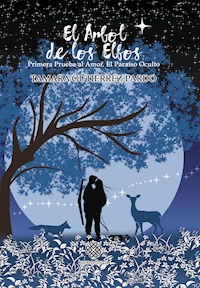 El árbol de los elfos - Tamara Gutiérrez Pardo - E-Book