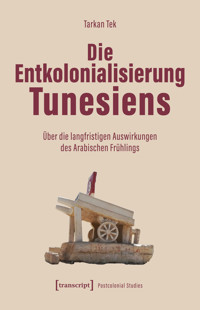 Die Entkolonialisierung Tunesiens - Tarkan Tek - E-Book