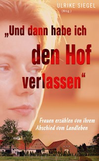 Und dann habe ich den Hof verlassen - - E-Book