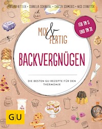 Mix & Fertig Backvergnügen - Martina Kittler - E-Book