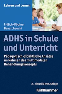 ADHS in Schule und Unterricht - Manfred Döpfner - E-Book