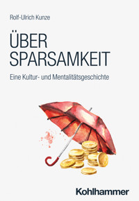 Über Sparsamkeit - Rolf-Ulrich Kunze - E-Book