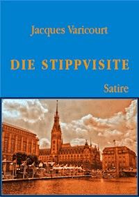 Die Stippvisite - Jacques Varicourt - E-Book